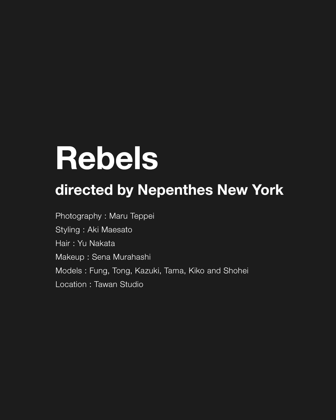 Rebels directed by Nepenthes New York